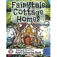Fairytale Cottage Homes Coloring Pages: Relaxing & Stress-Free Adult Coloring Book