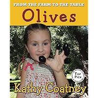 From the Farm to the Table Olives From the Farm to the Table Olives Paperback Kindle