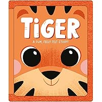 Tiger: A Fun, Feely Felt Story
