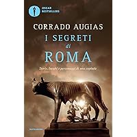 I segreti di Roma: Storie, luoghi e personaggi di una capitale (Oscar bestsellers Vol. 1723) (Italian Edition) I segreti di Roma: Storie, luoghi e personaggi di una capitale (Oscar bestsellers Vol. 1723) (Italian Edition) Kindle Audible Audiobook Hardcover Paperback