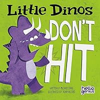 Little Dinos Don't Hit (Hello Genius) Little Dinos Don't Hit (Hello Genius) Board book Kindle Paperback