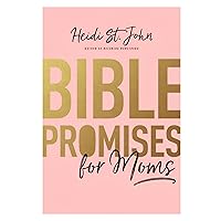 Bible Promises for Moms: Inspirational Verses of Hope & Encouragement for Christian Mothers Bible Promises for Moms: Inspirational Verses of Hope & Encouragement for Christian Mothers Paperback Kindle