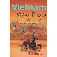 Vietnam: Rising Dragon Vietnam: Rising Dragon Paperback Hardcover