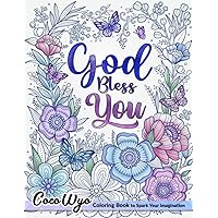 God Bless You: Inspirational Coloring Book with Bible Verses and Scripture for Women, Adults, and Teens
