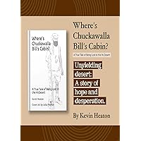 Where's Chuckawalla Bill's Cabin?: A True Tale of Being Lost in the Hi-Desert