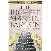 The Richest Man In Babylon - Original 1926 Edition The Richest Man In Babylon - Original 1926 Edition Paperback Audible Audiobook Kindle Hardcover Mass Market Paperback Spiral-bound Audio CD