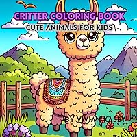 CRITTER COLORING BOOK CUTE ANIMALS FOR KIDS