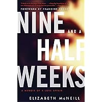 Nine and a Half Weeks: A Memoir of a Love Affair (P.S.) Nine and a Half Weeks: A Memoir of a Love Affair (P.S.) Paperback Kindle Hardcover Mass Market Paperback