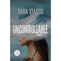 Uncontrollable: A Novel Uncontrollable: A Novel Kindle Paperback