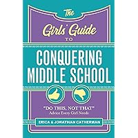 The Girls' Guide to Conquering Middle School: 