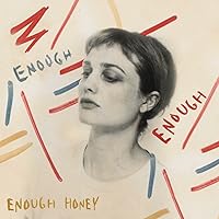 Enough Honey Enough Honey MP3 Music