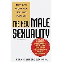 The New Male Sexuality: The Truth About Men, Sex, and Pleasure The New Male Sexuality: The Truth About Men, Sex, and Pleasure Kindle Paperback Mass Market Paperback