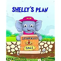 Shelly's Plan: Teaching kids the importance of working together (bedtime stories picture book for children preschool to ages 6-8)