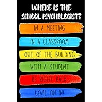 School Psychologist Gifts: Where Is The School Psychologist? School Psychologist Gifts: Where Is The School Psychologist? Paperback