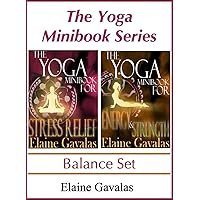 The Yoga Minibook Series Balance Set: The Yoga Minibook for Stress Relief and The Yoga Minibook for Energy and Strength