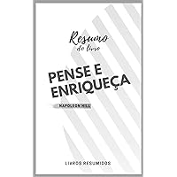 Resumo do livro: Pense e enriqueça (Portuguese Edition)
