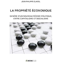 LA PROPRIETE ECONOMIQUE (French Edition) LA PROPRIETE ECONOMIQUE (French Edition) Kindle Paperback
