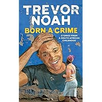 Born a Crime: Stories from a South African Childhood Born a Crime: Stories from a South African Childhood Audio CD Audible Audiobook Paperback Kindle Hardcover MP3 CD Spiral-bound Board book