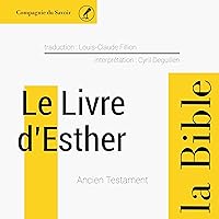 Le livre d'Esther: L'Ancien Testament - La Bible Le livre d'Esther: L'Ancien Testament - La Bible Audible Audiobook