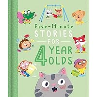 Five-Minute Stories for 4 Year Olds: with 7 Stories, 1 for Every Day of the Week (The Five-minute Stories) Five-Minute Stories for 4 Year Olds: with 7 Stories, 1 for Every Day of the Week (The Five-minute Stories) Hardcover