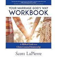 Your Marriage God’s Way Workbook: A Biblical Guide to a Christ-Centered Relationship