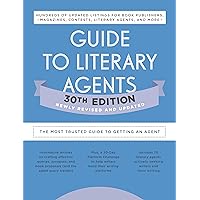 Guide to Literary Agents 30th Edition: The Most Trusted Guide to Getting Published Guide to Literary Agents 30th Edition: The Most Trusted Guide to Getting Published Paperback Kindle