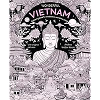 Wonderful Vietnam: Colouring book for meditation and stress relief with original pictures