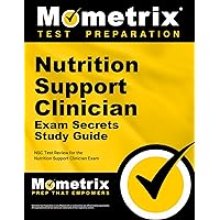 Nutrition Support Clinician Exam Secrets Study Guide: NSC Test Review for the Nutrition Support Clinician Exam (Mometrix Secrets Study Guides) Nutrition Support Clinician Exam Secrets Study Guide: NSC Test Review for the Nutrition Support Clinician Exam (Mometrix Secrets Study Guides) Paperback