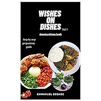 Wishes on Dishes: Amazing African dishes