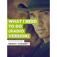 What I Need To Do (Radio Version)