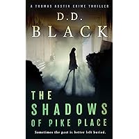 The Shadows of Pike Place (A Thomas Austin Crime Thriller Book 2) The Shadows of Pike Place (A Thomas Austin Crime Thriller Book 2) Kindle Audible Audiobook Paperback Hardcover