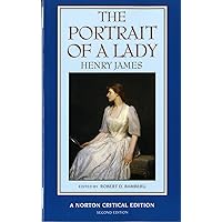 The Portrait of a Lady (Norton Critical Editions) The Portrait of a Lady (Norton Critical Editions) Paperback