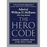 The Hero Code: Lessons Learned from Lives Well Lived The Hero Code: Lessons Learned from Lives Well Lived Hardcover Audible Audiobook Kindle Audio CD