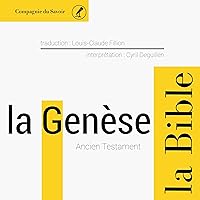 La Genèse: L'Ancien Testament - La Bible La Genèse: L'Ancien Testament - La Bible Audible Audiobook