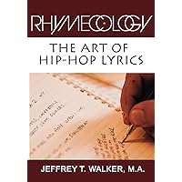 Rhymecology - The Art Of Hip-Hop Lyrics Rhymecology - The Art Of Hip-Hop Lyrics Kindle Paperback