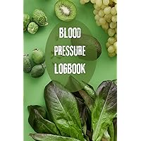 BLOOD PRESSRE LOGBOOK: POCKET SIZE LOGBOOK TRACER, RECORD MAINTAIN OF BLOOD PRESSURE