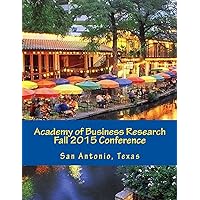 Academy of Business Research Fall 2015 Conference Academy of Business Research Fall 2015 Conference Paperback
