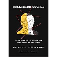 Collision Course: Carlos Ghosn and the Culture Wars That Upended an Auto Empire Collision Course: Carlos Ghosn and the Culture Wars That Upended an Auto Empire Hardcover Kindle Audible Audiobook Audio CD