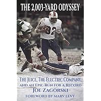 The 2,003-Yard Odyssey: The Juice, The Electric Company, and an Epic Run for a Record