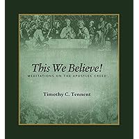 This We Believe! Meditations on the Apostles' Creed, Softcover This We Believe! Meditations on the Apostles' Creed, Softcover Paperback Kindle