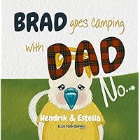 BRAD goes camping with DAD: and so very glad the plaid was just a fad! (easy reading - short story) (Blue Fork Rhymes)