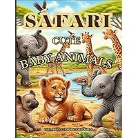 Safari Cute Baby Animals Coloring book for kids: 40+ Savannah species and their names like Lions, Elephants, Rhinos, Giraffes, Hippos, and other Wildlife of Africa, for kids of all ages Safari Cute Baby Animals Coloring book for kids: 40+ Savannah species and their names like Lions, Elephants, Rhinos, Giraffes, Hippos, and other Wildlife of Africa, for kids of all ages Paperback