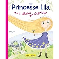 Princesse Lila et le château en chantier (French Edition) Princesse Lila et le château en chantier (French Edition) Hardcover