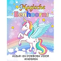 Magische Eenhoorns Kleur- en Doeboek voor Kinderen (Myrlan Kleurboeken) (Dutch Edition) Magische Eenhoorns Kleur- en Doeboek voor Kinderen (Myrlan Kleurboeken) (Dutch Edition) Paperback
