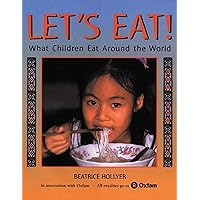 Let's Eat: What Children Eat Around the World Let's Eat: What Children Eat Around the World Hardcover