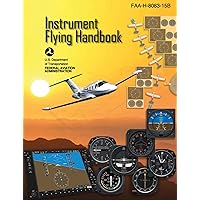 Instrument Flying Handbook (Federal Aviation Administration): FAA-H-8083-15B Instrument Flying Handbook (Federal Aviation Administration): FAA-H-8083-15B Kindle Paperback