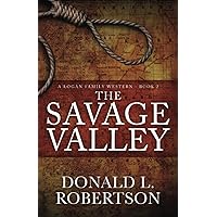 The Savage Valley: A Logan Family Western - Book 2 (Logan Family Western Series)
