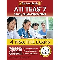 ATI TEAS 7 Study Guide 2023-2024: 4 Practice Exams and TEAS Test Review Book for Nursing Entrance [2nd Edition] ATI TEAS 7 Study Guide 2023-2024: 4 Practice Exams and TEAS Test Review Book for Nursing Entrance [2nd Edition] Paperback
