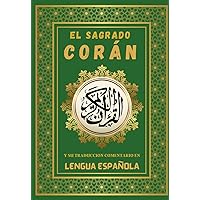 El Sagrado Corán: Y SU TRADUCCION COMENTARIO EN LENGUA ESPAÑOLA (Spanish Edition)