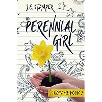 Perennial Girl: Ugly Me Book 2 Perennial Girl: Ugly Me Book 2 Paperback Kindle